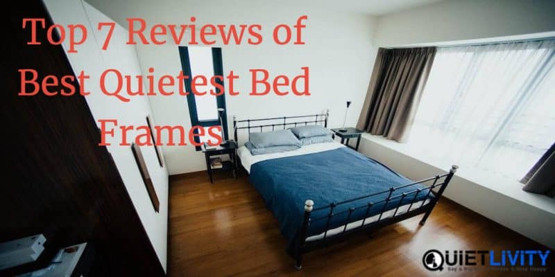 2020's Best Quietest Bed Frames: Top 7 Reviews & Buying Guides