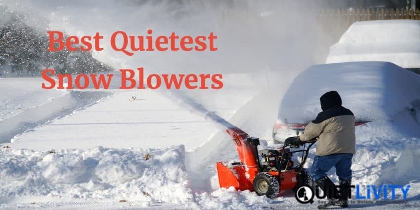 Best Quietest Snow Blowers in 2019